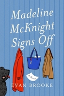 Madeline McKnight Signs Off: A Novel 1668225220 Book Cover