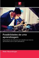 Possibilidades de uma aprendizagem: Expectativas da empresa em relação aos futuros aprendizes com e sem deficiência 6200996121 Book Cover