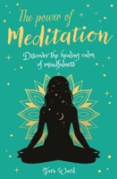 The Power of Meditation: Discover the Power of Inner Reflection and Dreams 1398809284 Book Cover