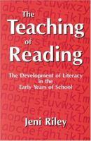 The Teaching of Reading: The Development of Literacy in the Early Years of School 1853963070 Book Cover