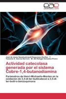 Actividad catecolasa generada por el sistema Cobre-1,4-butanodiamina 365903777X Book Cover