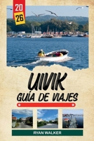 GUÍA DE VIAJE ULVIK 2026: Belleza del fiordo Hardangerfjord, huertos de manzanos, senderos por cascadas, cruceros panorámicos por fiordos y vida en el pueblo noruego (Spanish Edition) B0GSQN23CM Book Cover