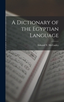 A Dictionary of the Egyptian Language 1016710232 Book Cover