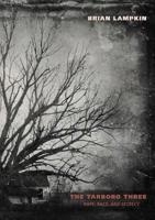 The Tarboro Three : Rape, Race, and Secrecy 1732932808 Book Cover