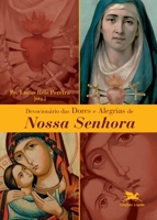 Devocionário das dores e alegrias de Nossa Senhora 8515046679 Book Cover