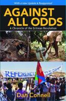 Against All Odds: A Chronicle of the Eritrean Revolution With a New Afterword on the Postwar Transiton 093241589X Book Cover