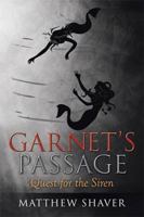 Garnet's Passage: Quest for the Siren 1499038593 Book Cover