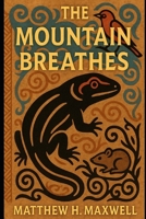The Mountain Breathes B0F5H4RT87 Book Cover