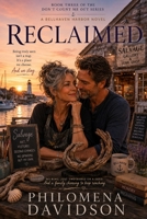 Reclaimed: Book Three in the Don't Count Me Out Series. A Bellhaven Harbor Novel. B0HCZBZQMY Book Cover