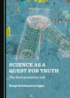 Science as a Quest for Truth: The Interpretation Lab 1527534456 Book Cover