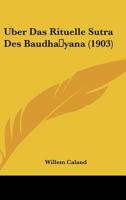 Uber Das Rituelle Sutra Des Baudhayana (1903) 1160283613 Book Cover