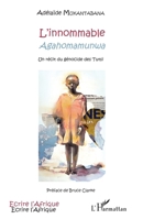 L'innommable: Agahomamunwa Un récit du génocide des Tutsi (Écrire l'Afrique) (French Edition) 2343077665 Book Cover