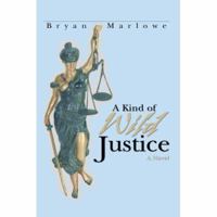 A Kind of Wild Justice 0595431941 Book Cover