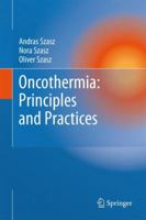 Oncothermia: Principles And Practices 9048194970 Book Cover