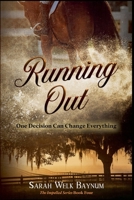 Running Out (The Impelled Romantic Suspense) B0H6CZ9HX3 Book Cover