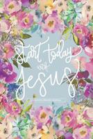 Start Today With Jesus: A 3 Month Prayer Journal: Pastel Flowers 1095897799 Book Cover