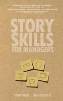 Story Skills for Managers: Nurturing Motivation with Teams 1478191554 Book Cover