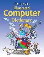 Oxford Illustrated Computer Dictionary 019911241X Book Cover