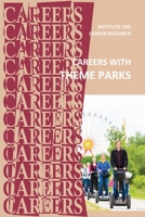 Careers With Theme Parks 1096389770 Book Cover
