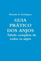 GUIA PRÁTICO DOS ANJOS - Tabela completa de todos os anjos (Portuguese Edition) 136562532X Book Cover
