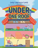Under One Roof: Multigenerational Living and Loving null Book Cover