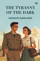 The Tyranny Of The Dark 9371130482 Book Cover