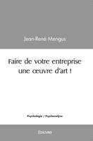 Faire de votre entreprise une œuvre d'art ! (French Edition) 2414565845 Book Cover