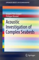 Acoustic Investigation of Complex Seabeds 3319025783 Book Cover