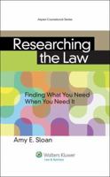 Researching the Law: Finding What You Need When You Need It (Aspen Coursebooks) 1543813364 Book Cover