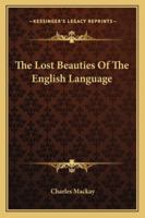 The Lost Beauties of the English Language 0900123400 Book Cover