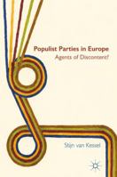 Populist Parties in Europe: Agents of Discontent? 1137414103 Book Cover