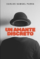 Un amante discreto (Spanish Edition) B0FHG29WKX Book Cover