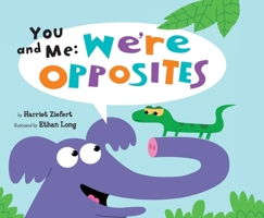 You And Me: We're Opposites 0545272653 Book Cover