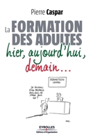 La formation des adultes hier, aujourd'hui, demain... (French Edition) 2212548516 Book Cover