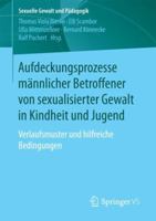 Aufdeckungsprozesse Bei Mannlichen Betroffenen Von Sexualisierter Gewalt 3658158026 Book Cover