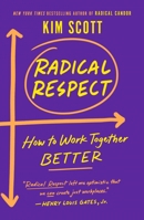 Radical Respect: Putting the Joy Back into Teamwork 1250623766 Book Cover