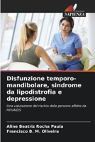 Disfunzione temporo-mandibolare, sindrome da lipodistrofia e depressione (Italian Edition) 6207757122 Book Cover
