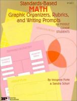 Standards-Based Math Graphic Organizers, Rubrics, & Writing Prompts for Middle Grade Students 0865304912 Book Cover