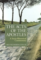 The Acts of the Apostles : A Socio-Rhetorical Commentary 0802845010 Book Cover