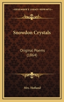 Snowdon Crystals: Original Poems 1104306042 Book Cover