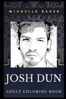 Josh Dun Adult Coloring Book: Twenty One Pilots Drummer and Acclaimed Musician Inspired Coloring Book for Adults 170427107X Book Cover