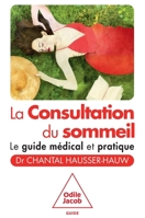 La Consultation du sommeil: Le guide médical et pratique 2738127002 Book Cover