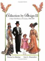 Collection by Design II: A Paper Doll History of Costume 1900-1949 0896724778 Book Cover