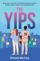 The Yips: Book 1, All Aces Baseball Sports Romance Series (All Aces Sports Romance Series) B0DV9MZ1HL Book Cover