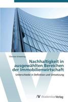 Nachhaltigkeit in ausgewählten Bereichen der Immobilienwirtschaft: Unterschiede in Definition und Umsetzung 3639383532 Book Cover