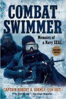 Combat Swimmer: Memoir of a Navy Seal