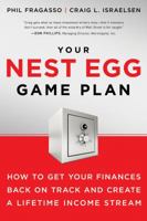 Your Nest Egg Game Plan: How to Get Your Finances Back on Track and Create a Lifetime Income Stream 1601630832 Book Cover