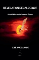 Révélation décalogique Conte et théâtre de notre changement d'époque B0B6LRHYL2 Book Cover