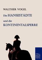 Die Hansestadte Und Die Kontinentalsperre 3954273470 Book Cover