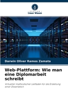 Web-Plattform: Wie man eine Diplomarbeit schreibt: Virtueller methodischer Leitfaden für die Erstellung einer Dissertation 620413566X Book Cover